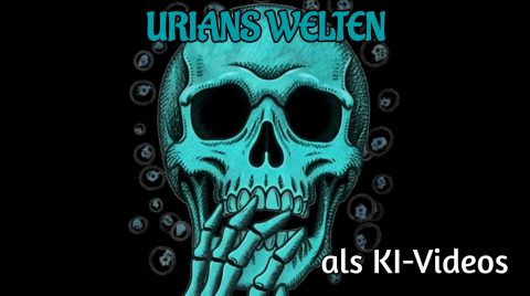 Urians Welten als KI-Videos